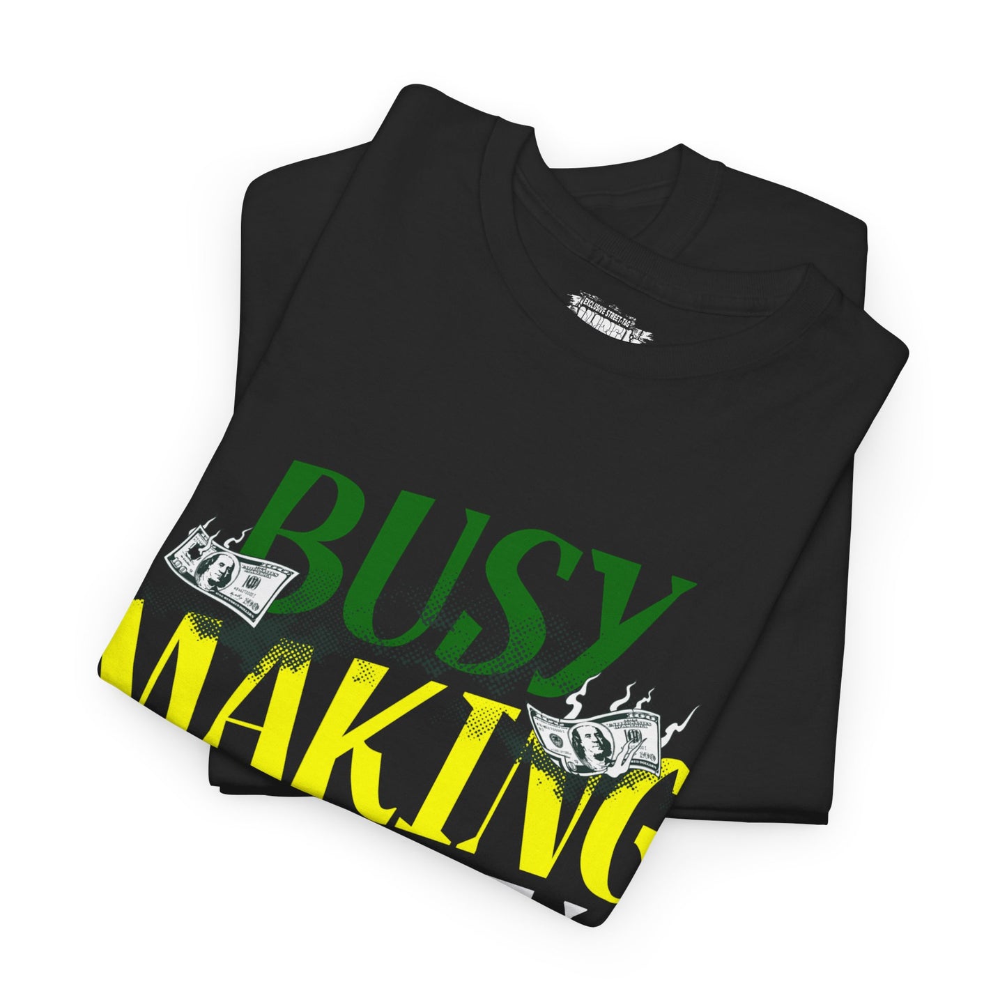 "Busy Making Money Unisex Heavy Cotton Tee, Funny Graphic Tee, Casual Wear, Gift for Hustlers, Entrepreneur Shirt