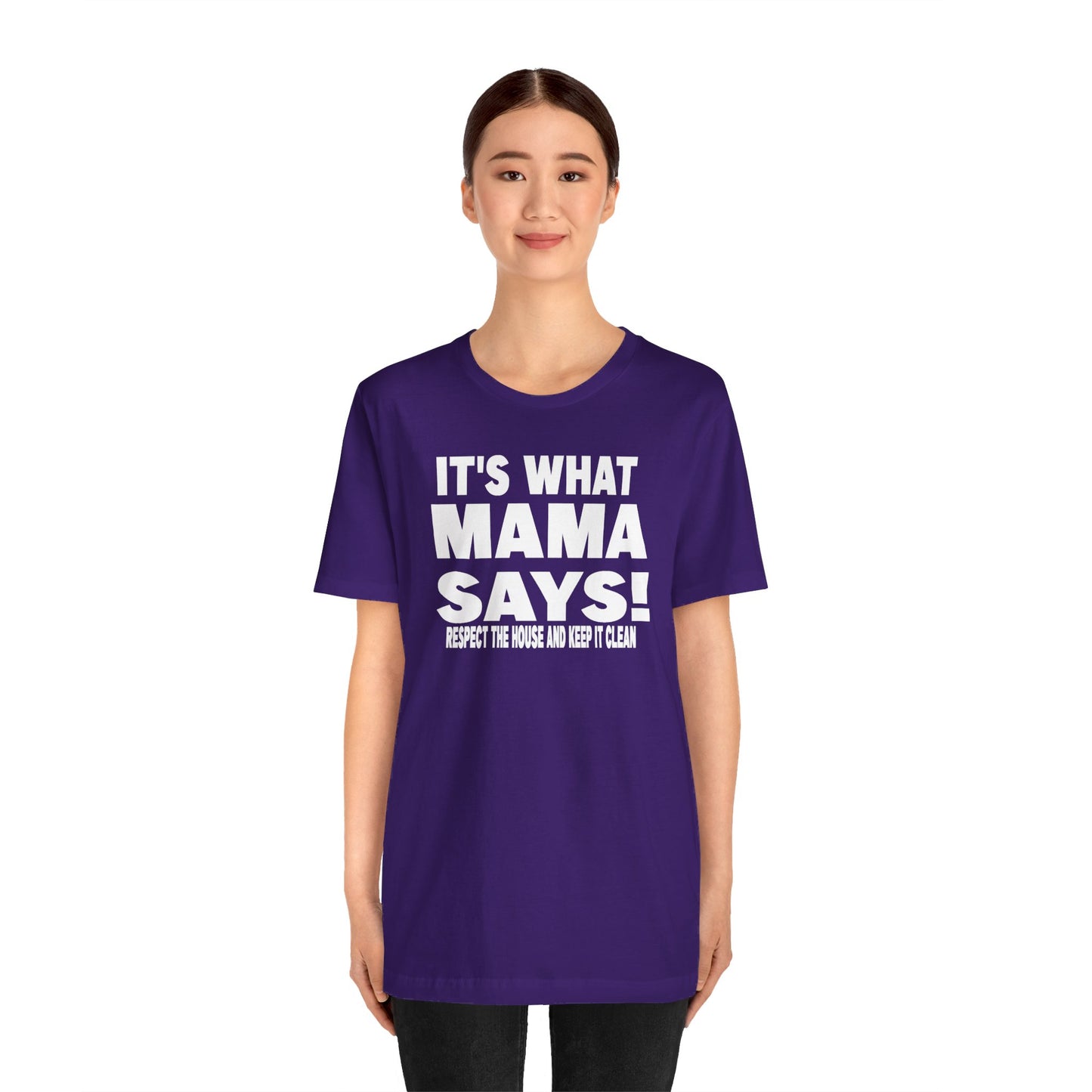 It's what mama says