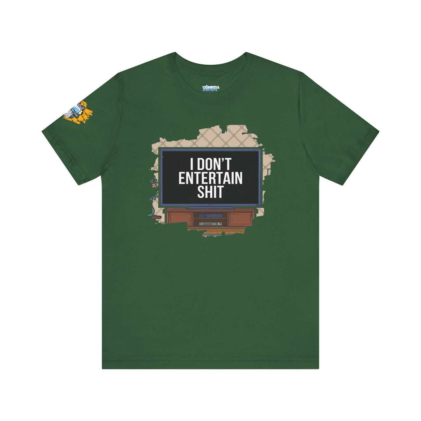 I don't entertain shit Tee