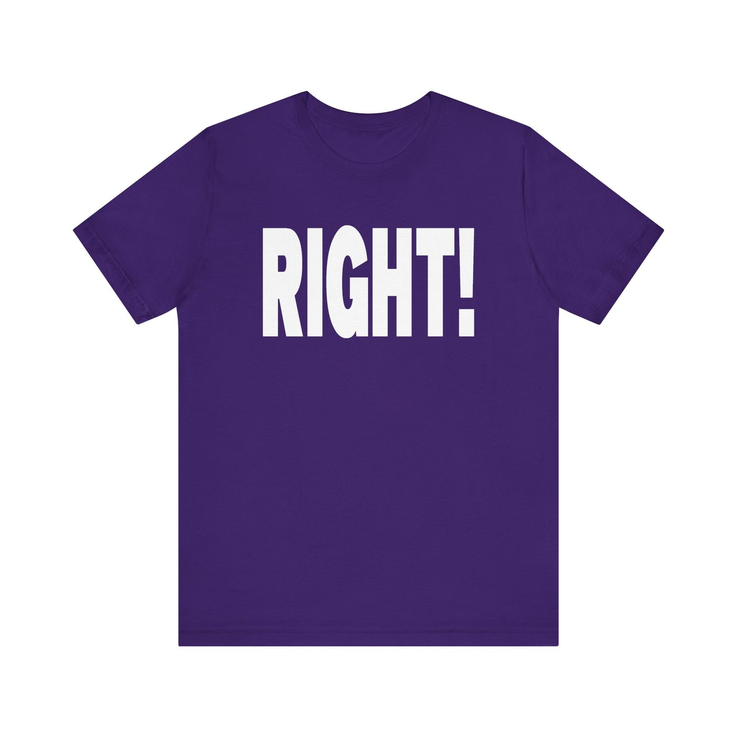 Right! Tee