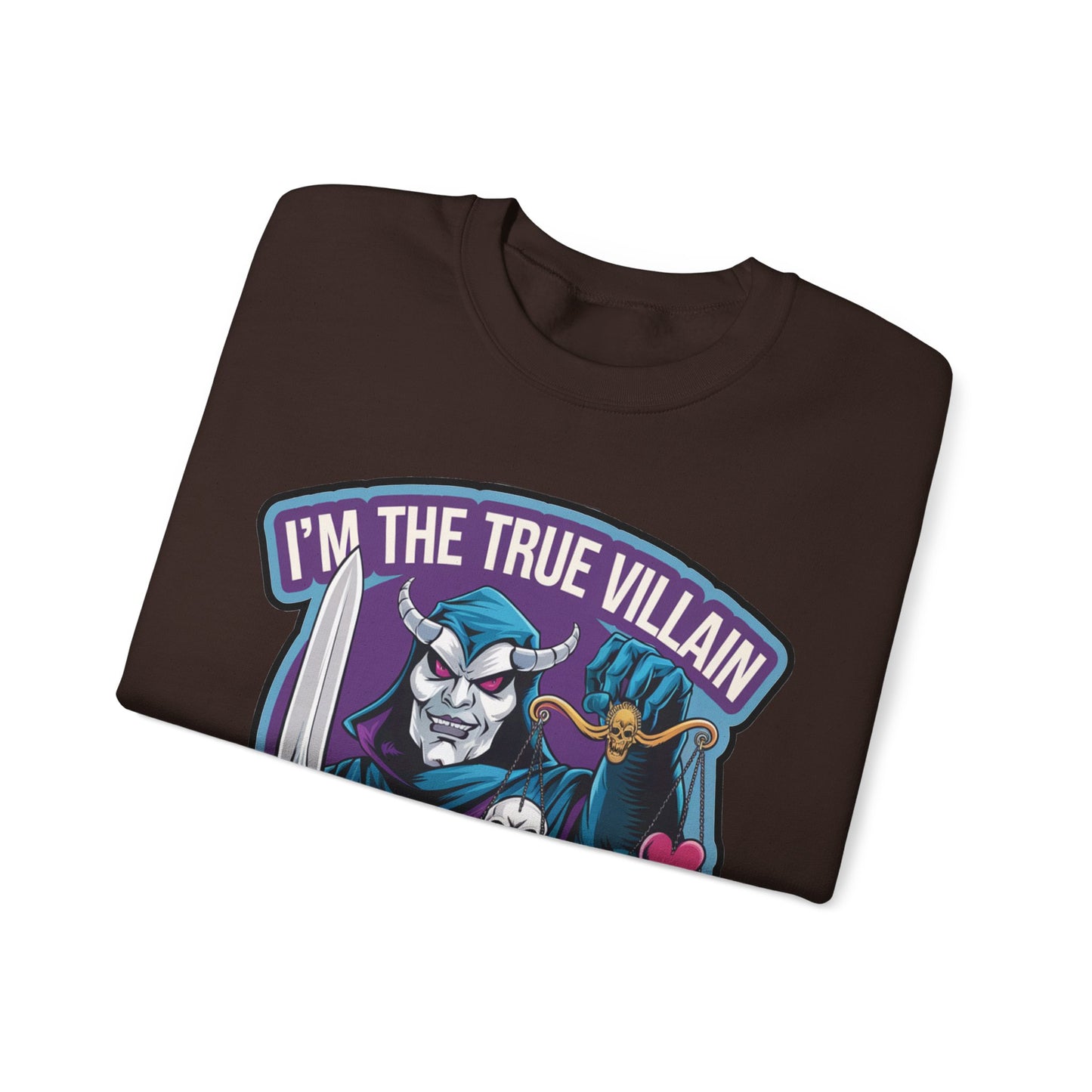 I'm the true villain with balance Crewneck Sweatshirt