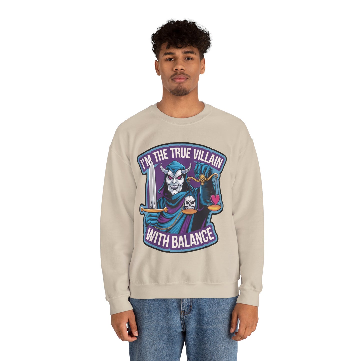 I'm the true villain with balance Crewneck Sweatshirt