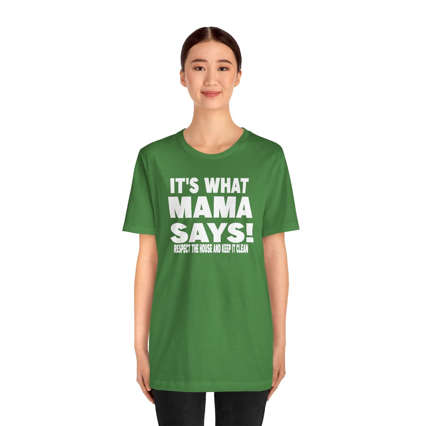 It's what mama says