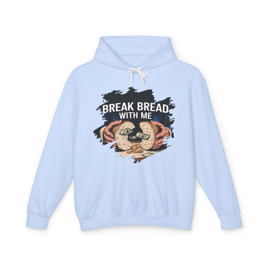 "Break Bread Unisex Lightweight Hoodie - Cozy Gift for Friends, Foodie Apparel, Casual Wear, Gathering Looks, Unique Sweatshirt