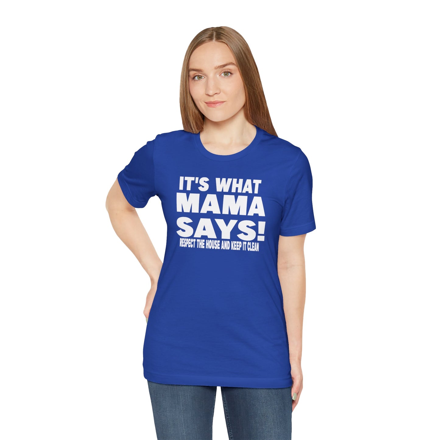 It's what mama says