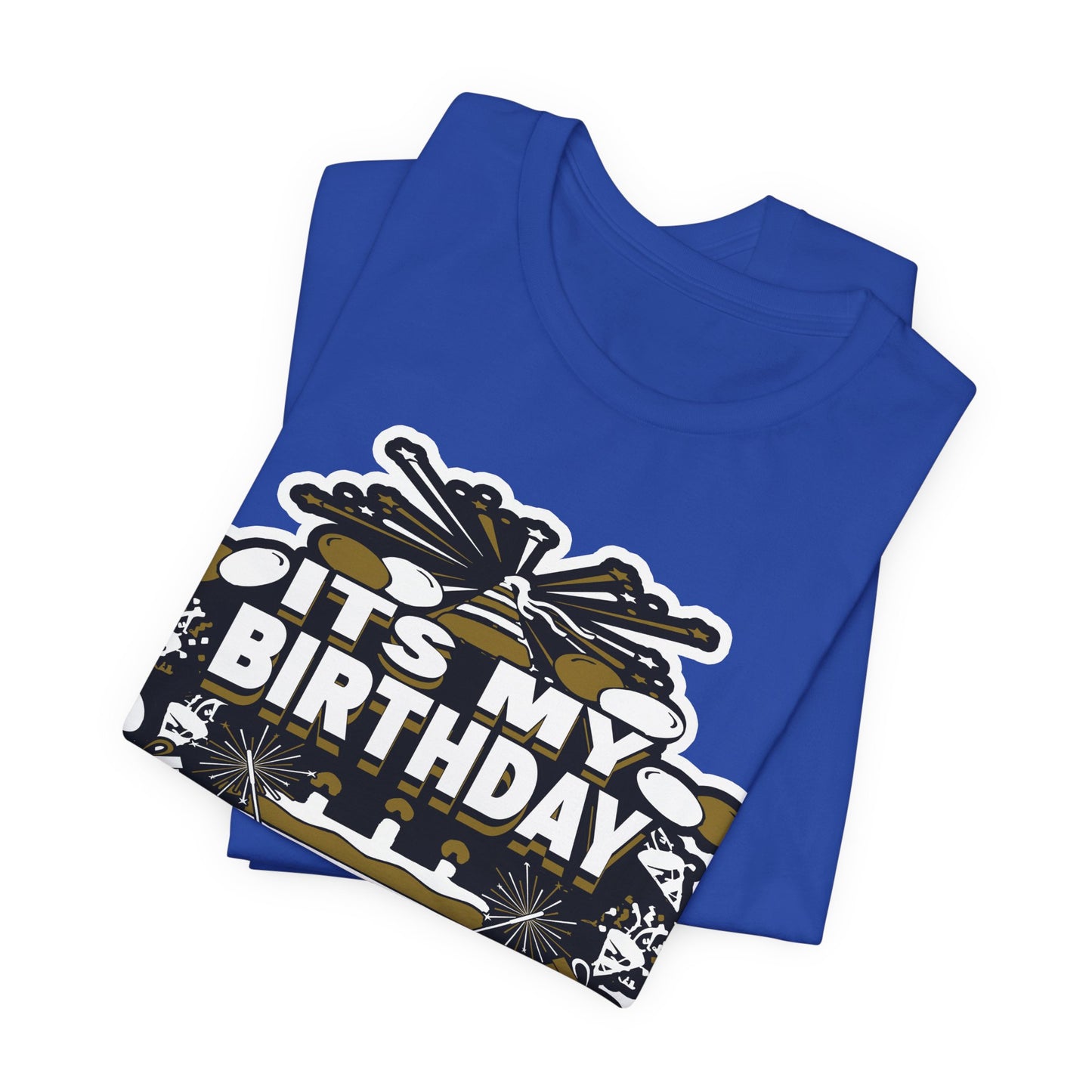 IT'S MY BIRTHDAY SHIRT