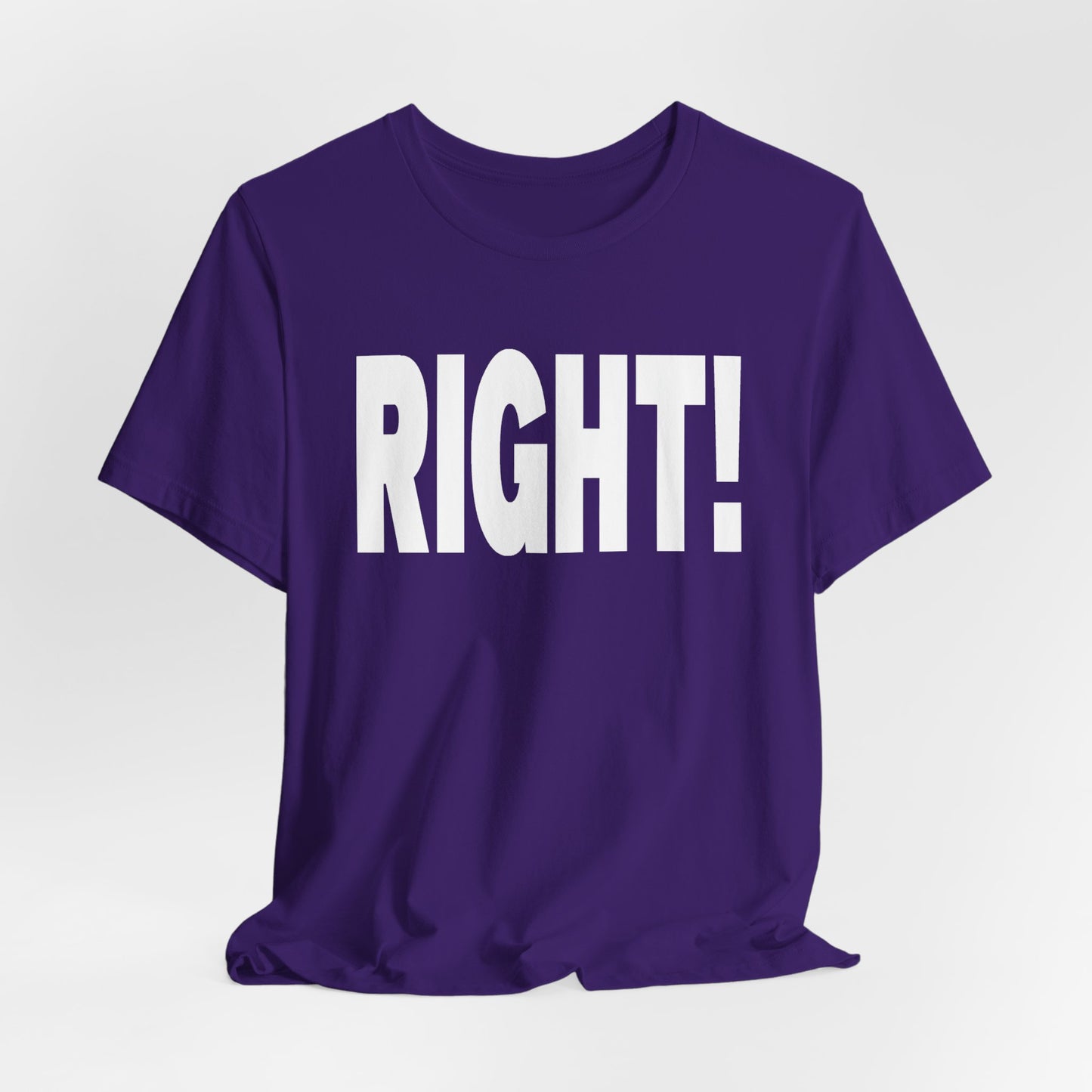 Right! Tee
