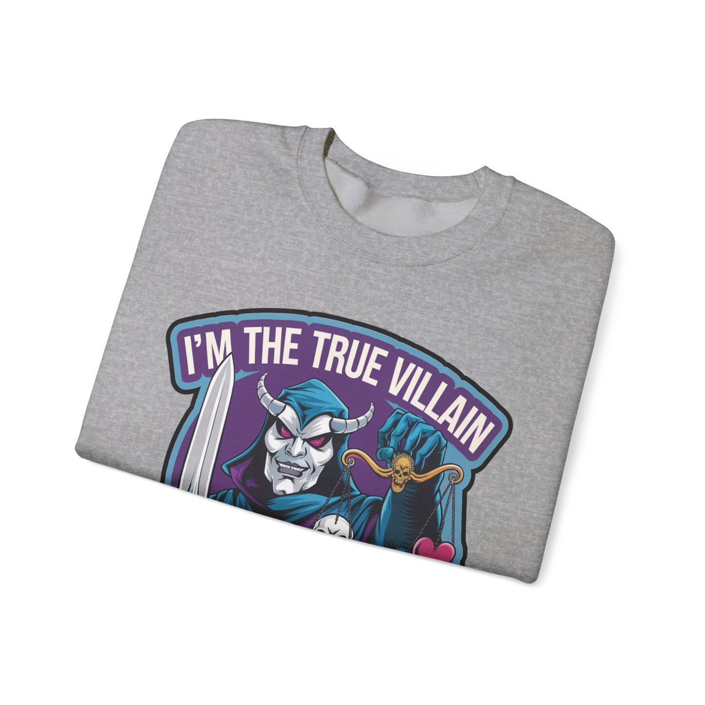 I'm the true villain with balance Crewneck Sweatshirt