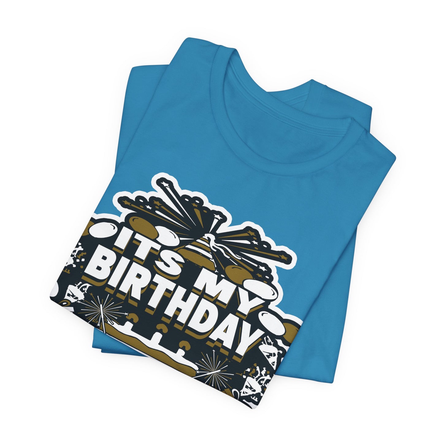 IT'S MY BIRTHDAY SHIRT