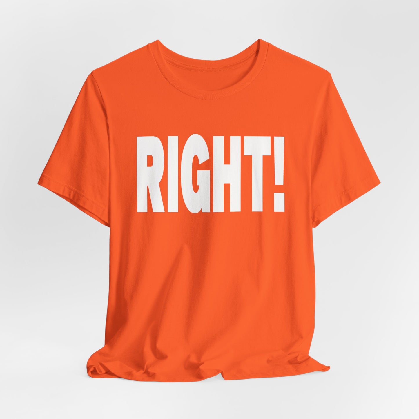 Right! Tee