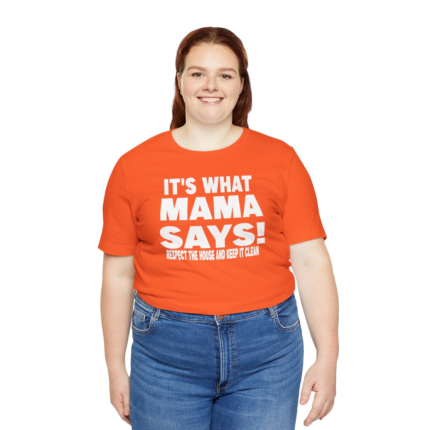 It's what mama says
