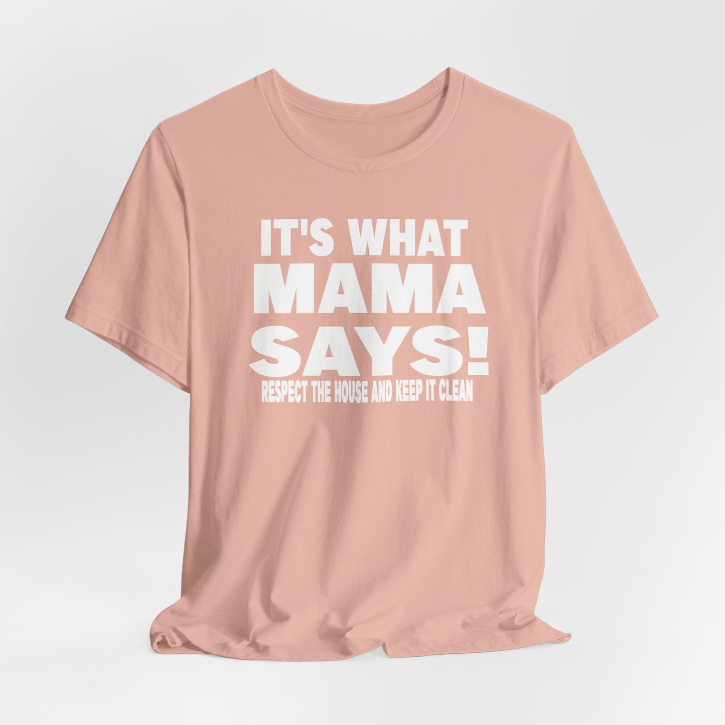 It's what mama says