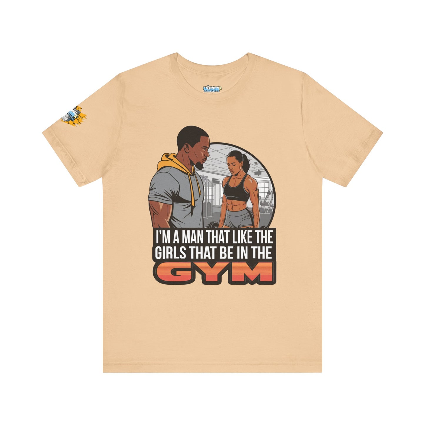 Gym Vibes Men's Jersey Tee - 'I’m a Man That Like the Girls That Be in the Gym'
