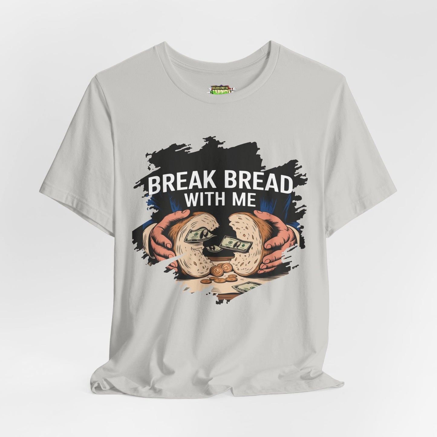 Break Bread With Me Unisex Short Sleeve Tee - Fun Graphic T-Shirt
