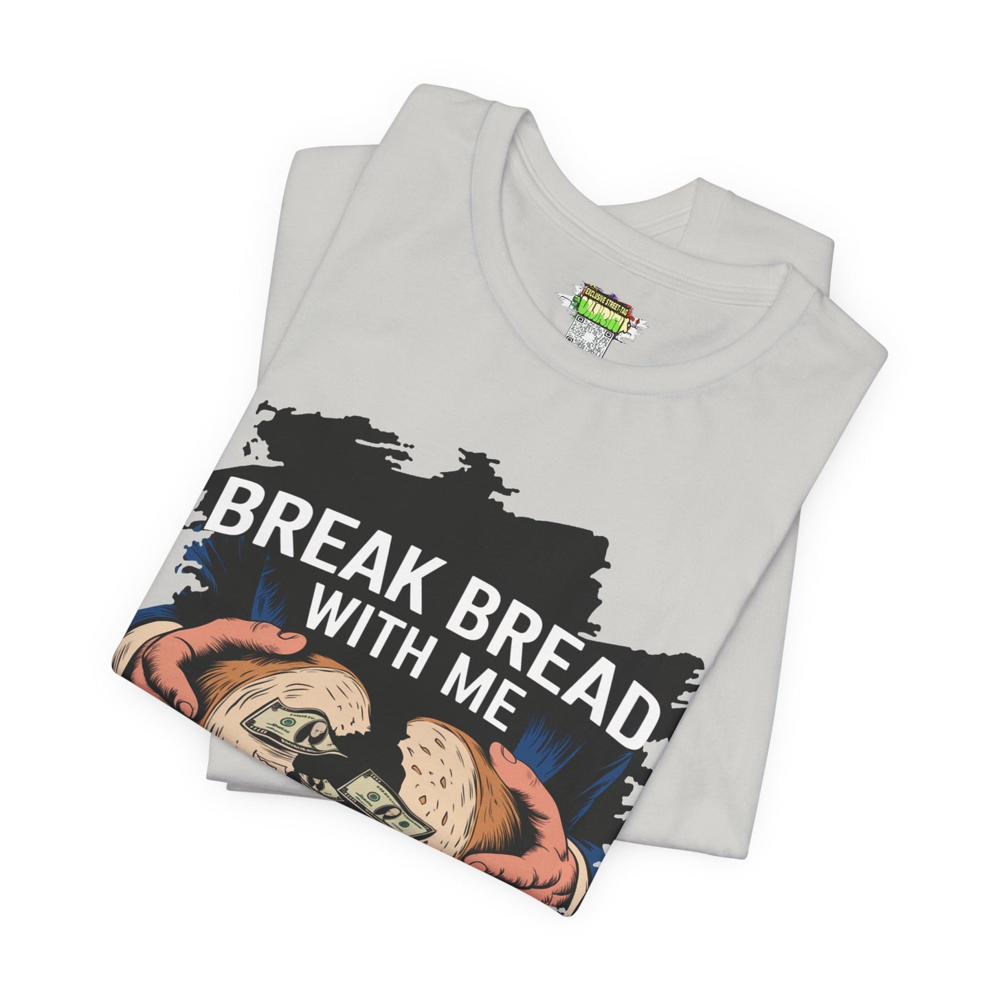 Break Bread With Me Unisex Short Sleeve Tee - Fun Graphic T-Shirt