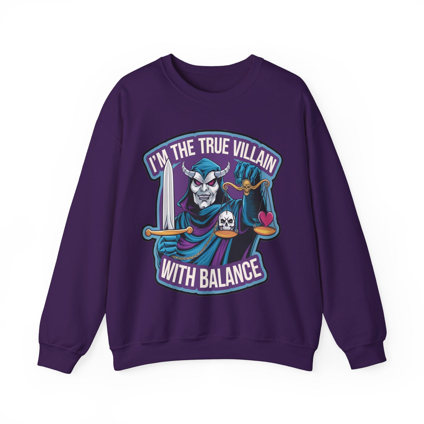 I'm the true villain with balance Crewneck Sweatshirt