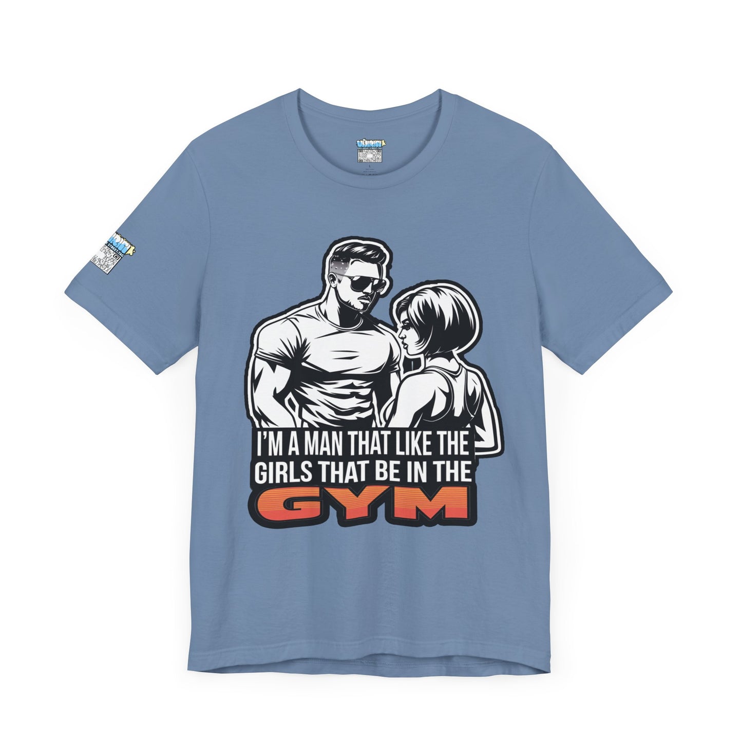 Fitness Humor Men's Tee – 'I’m a Man That Likes the Girls That Be in the Gym'