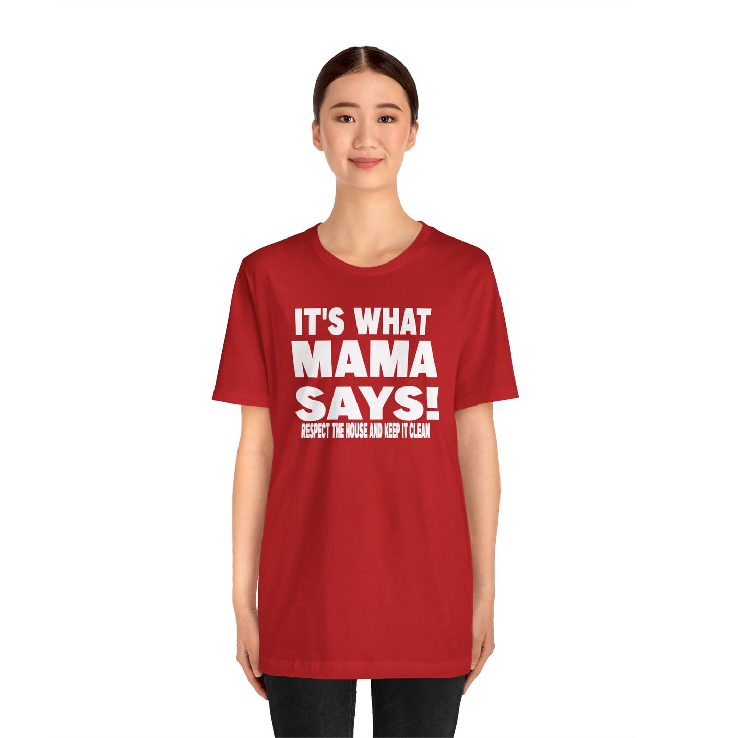 It's what mama says
