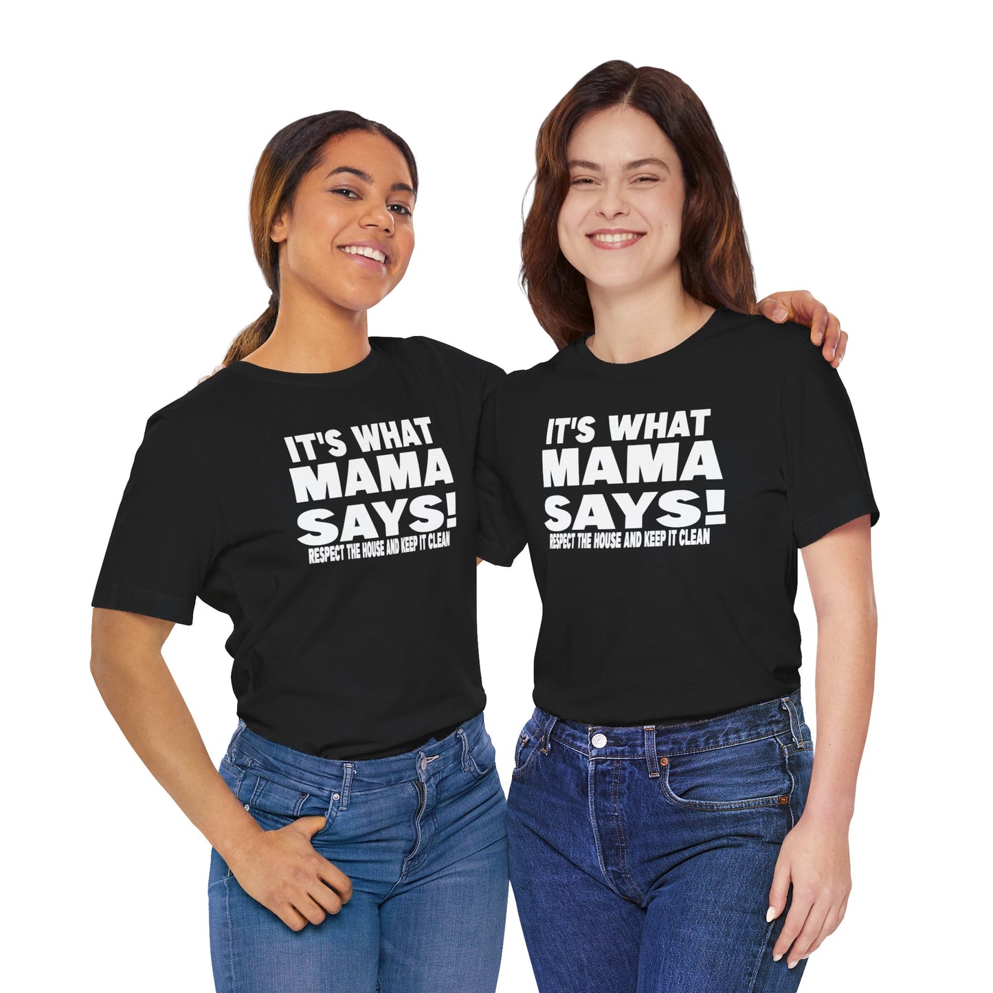 It's what mama says