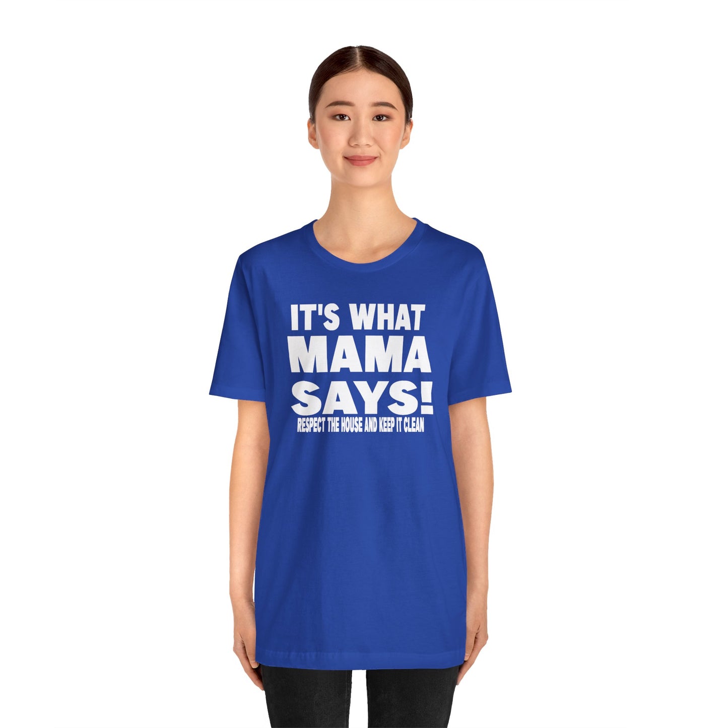 It's what mama says