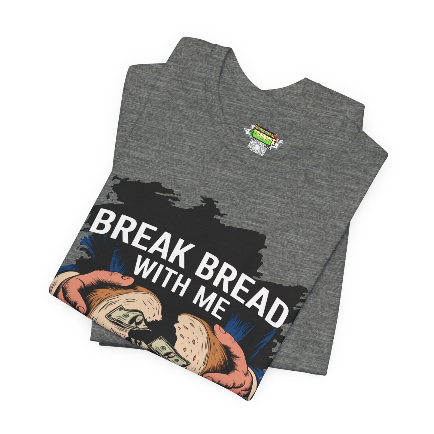 Break Bread With Me Unisex Short Sleeve Tee - Fun Graphic T-Shirt