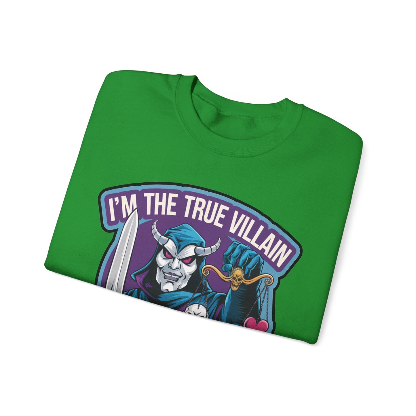 I'm the true villain with balance Crewneck Sweatshirt