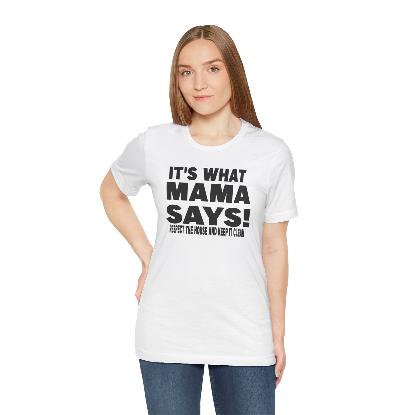 It's what mama says