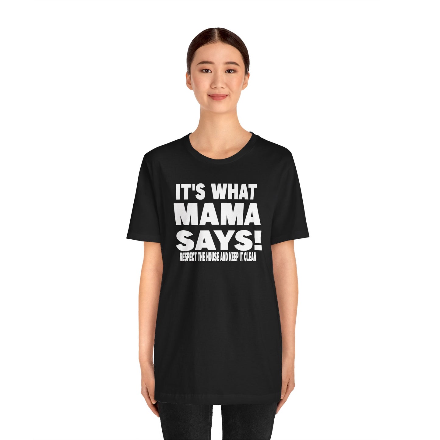 It's what mama says
