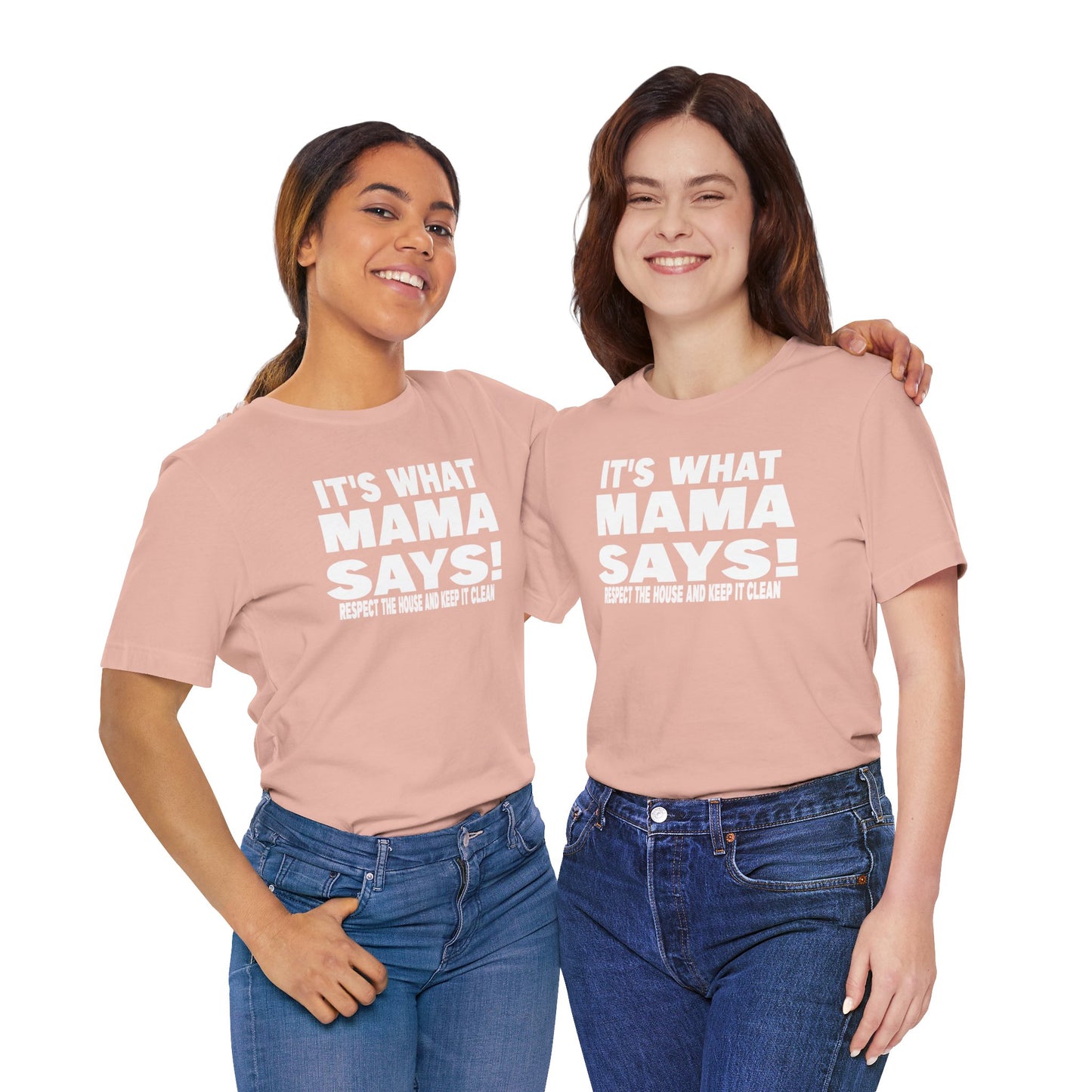 It's what mama says