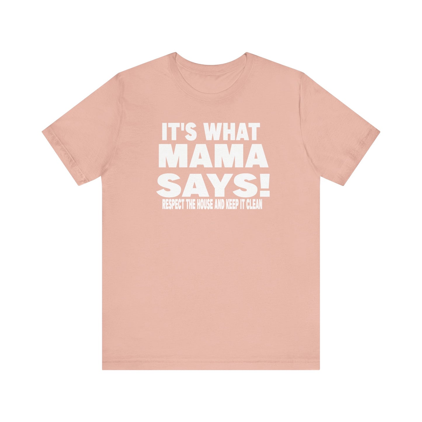 It's what mama says