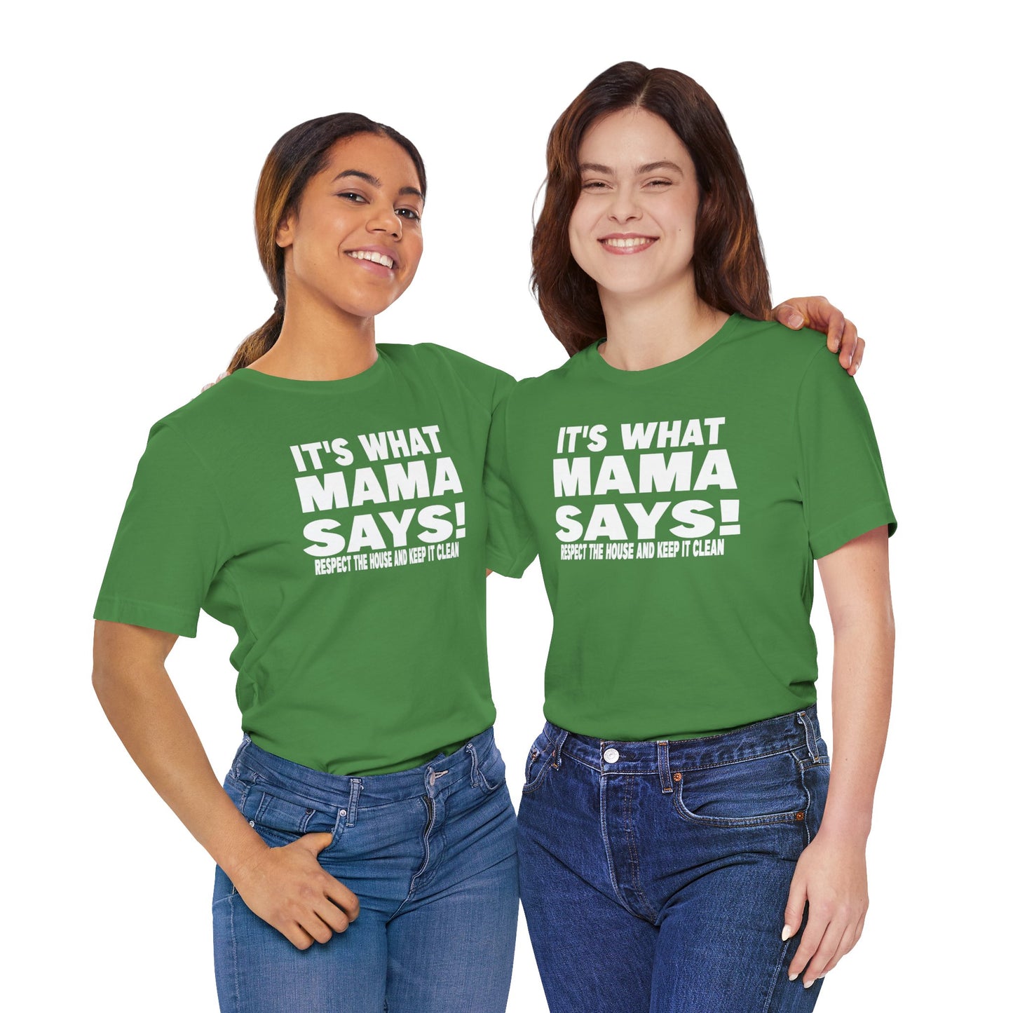 It's what mama says