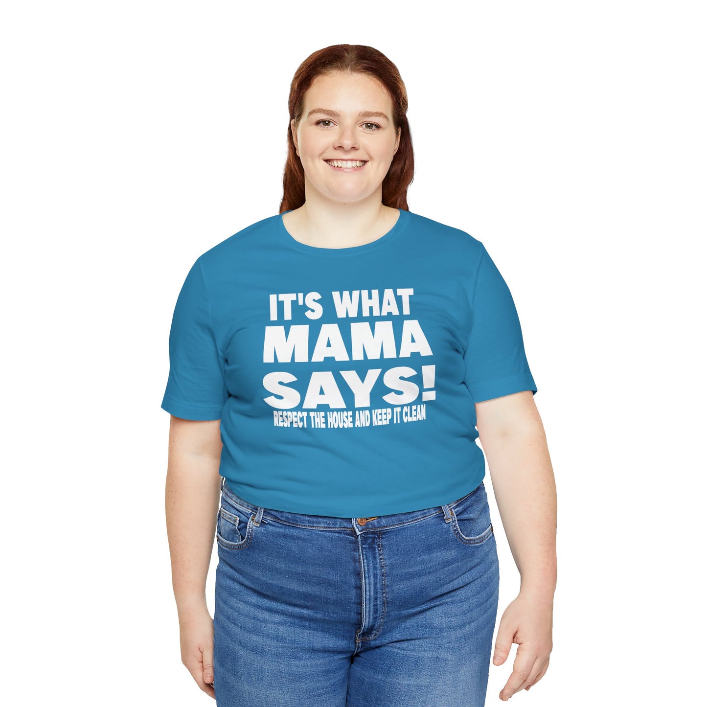 It's what mama says