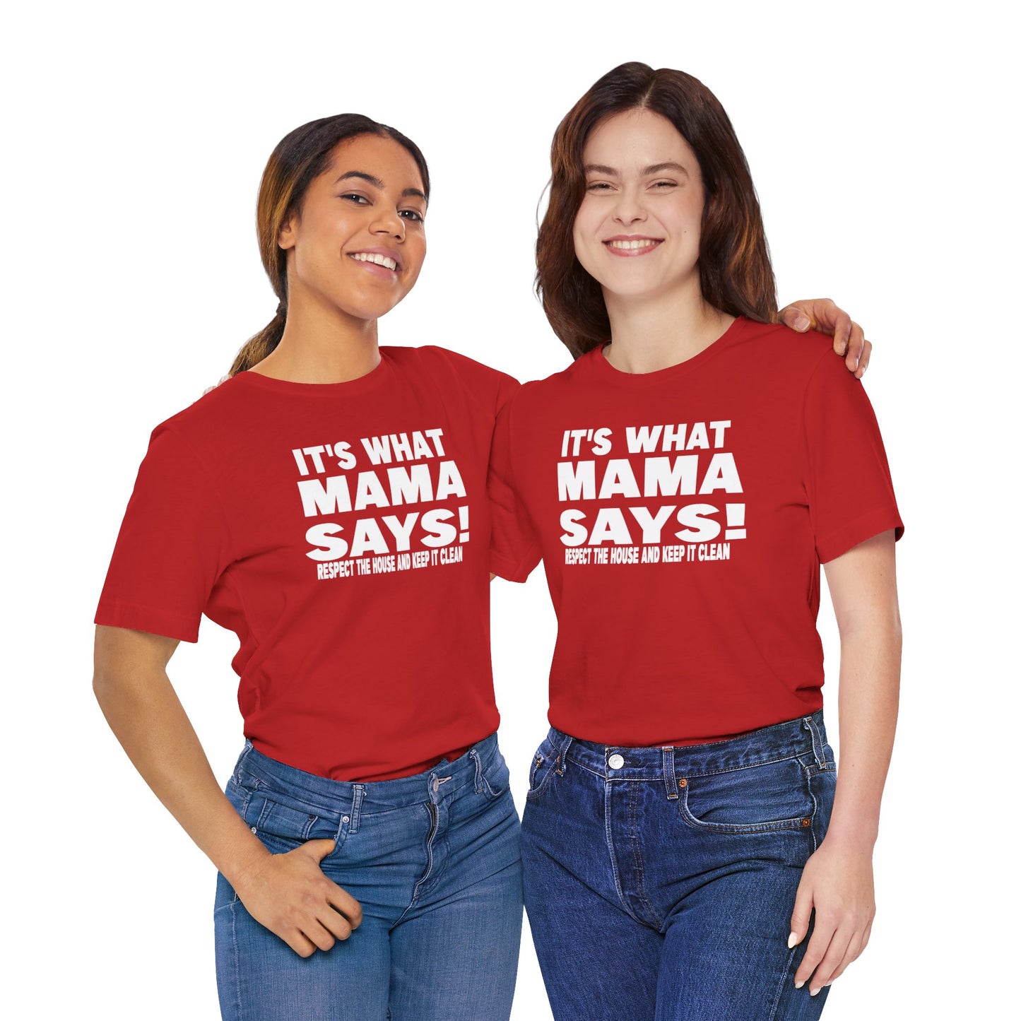 It's what mama says