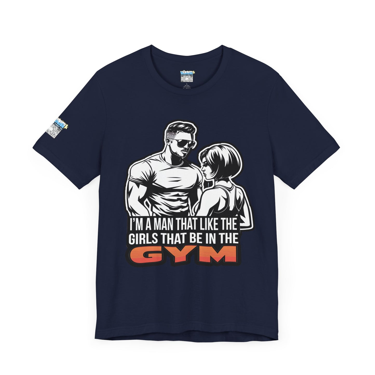 Fitness Humor Men's Tee – 'I’m a Man That Likes the Girls That Be in the Gym'