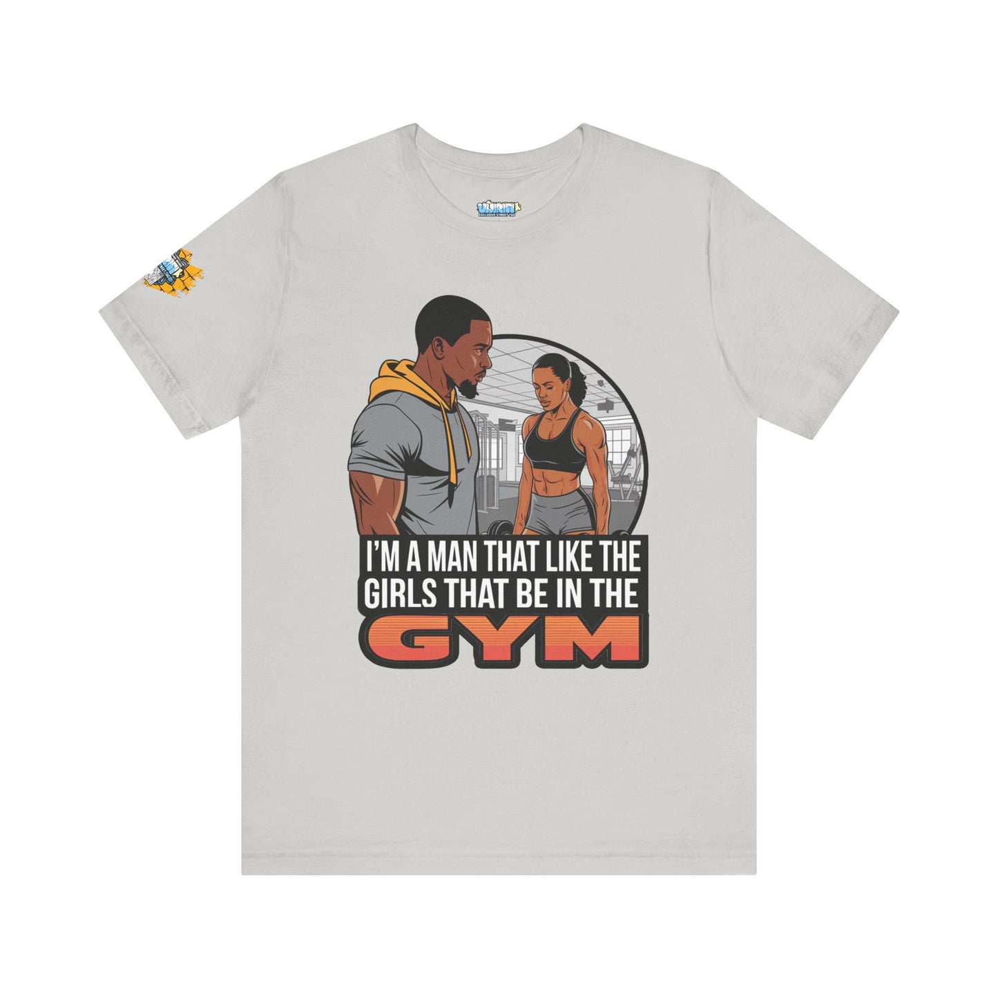 Gym Vibes Men's Jersey Tee - 'I’m a Man That Like the Girls That Be in the Gym'