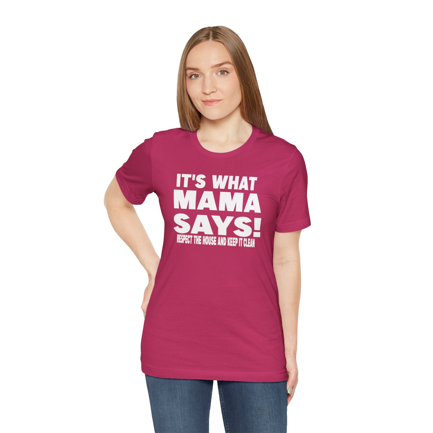 It's what mama says