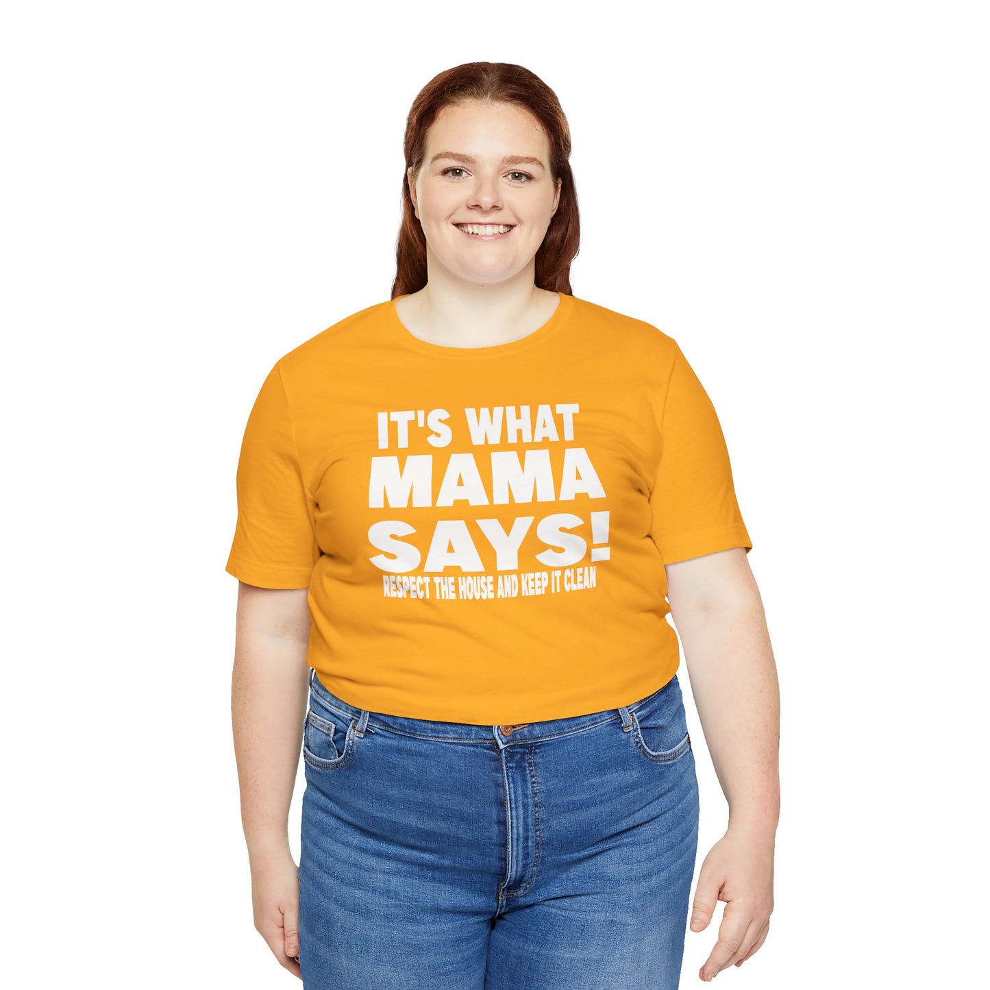 It's what mama says
