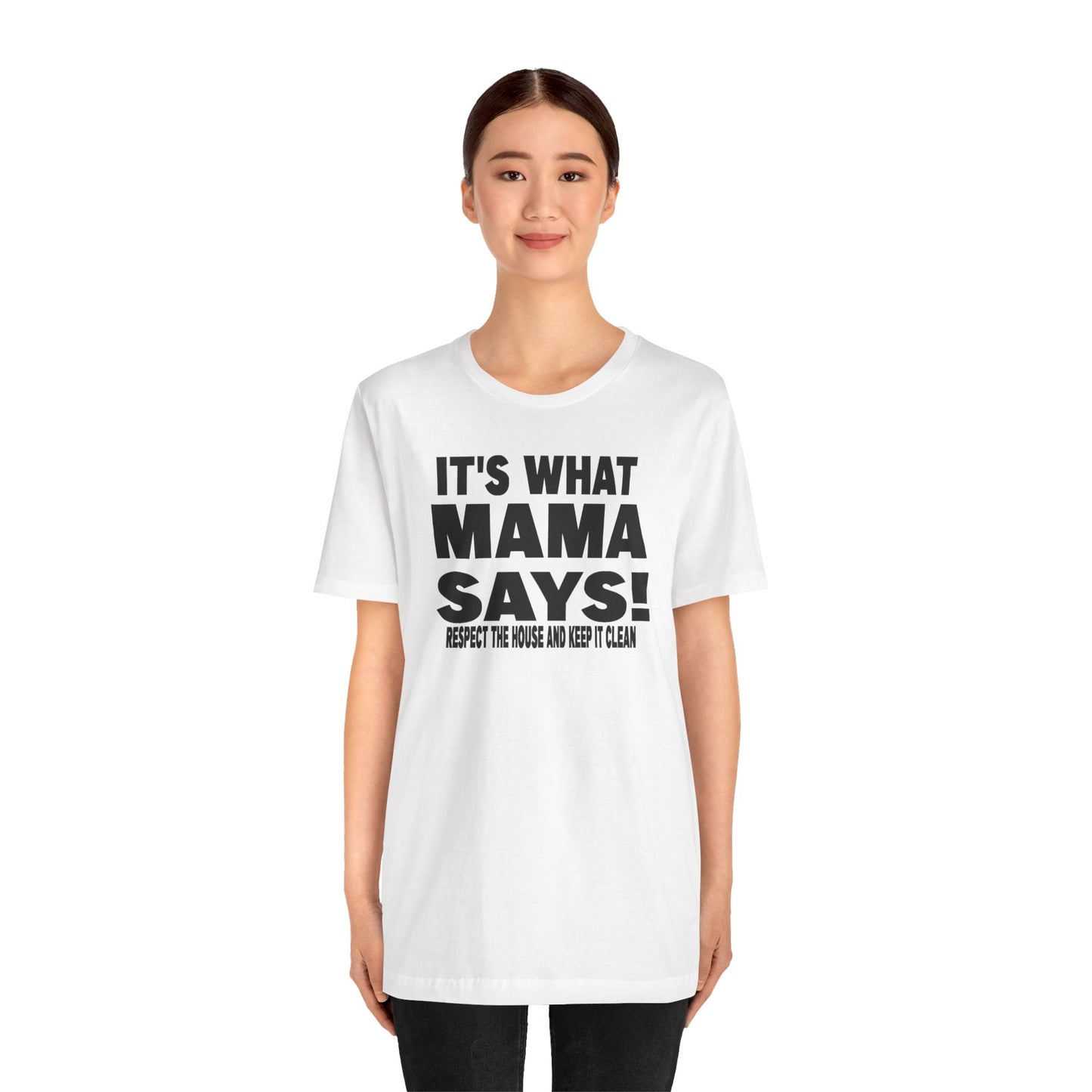 It's what mama says