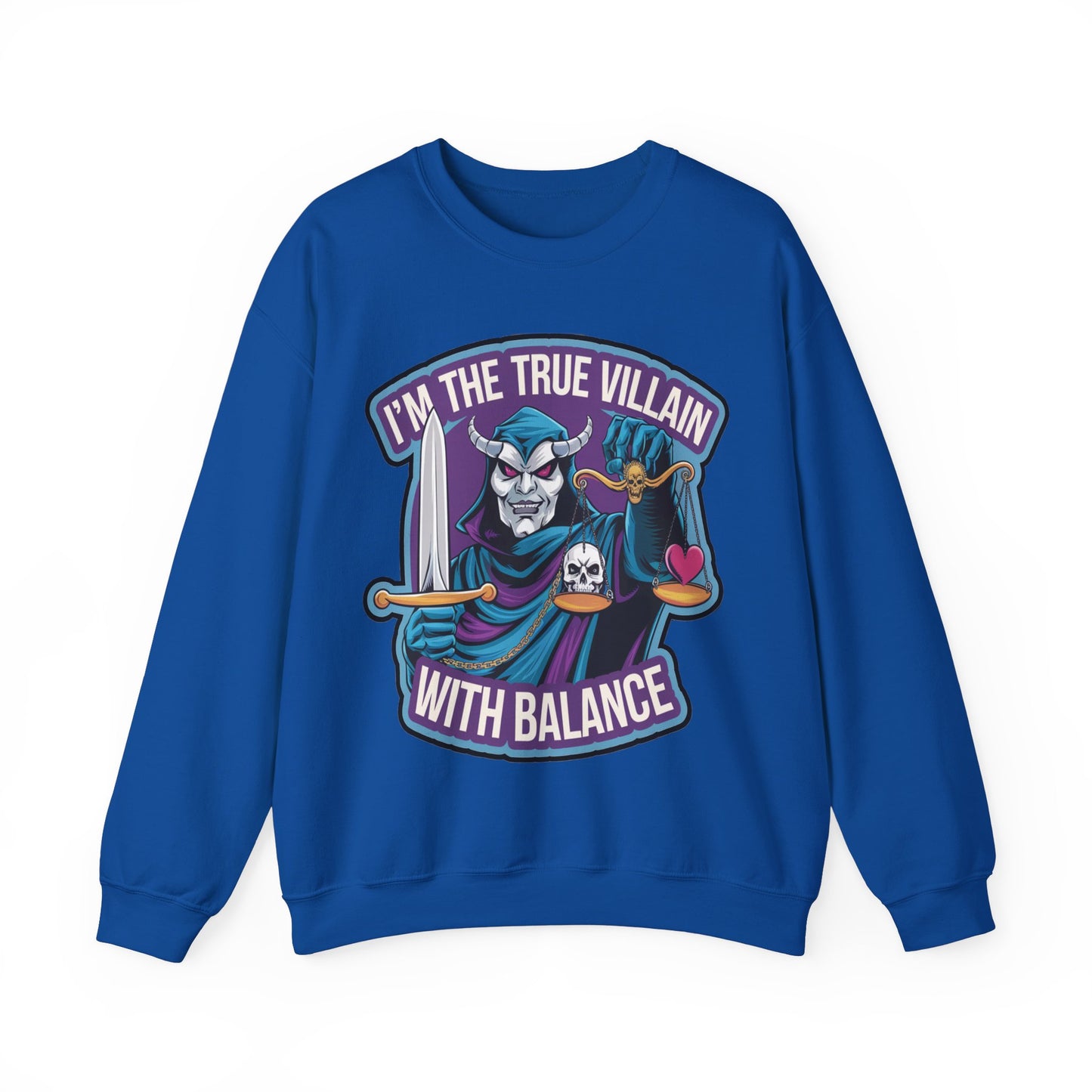 I'm the true villain with balance Crewneck Sweatshirt