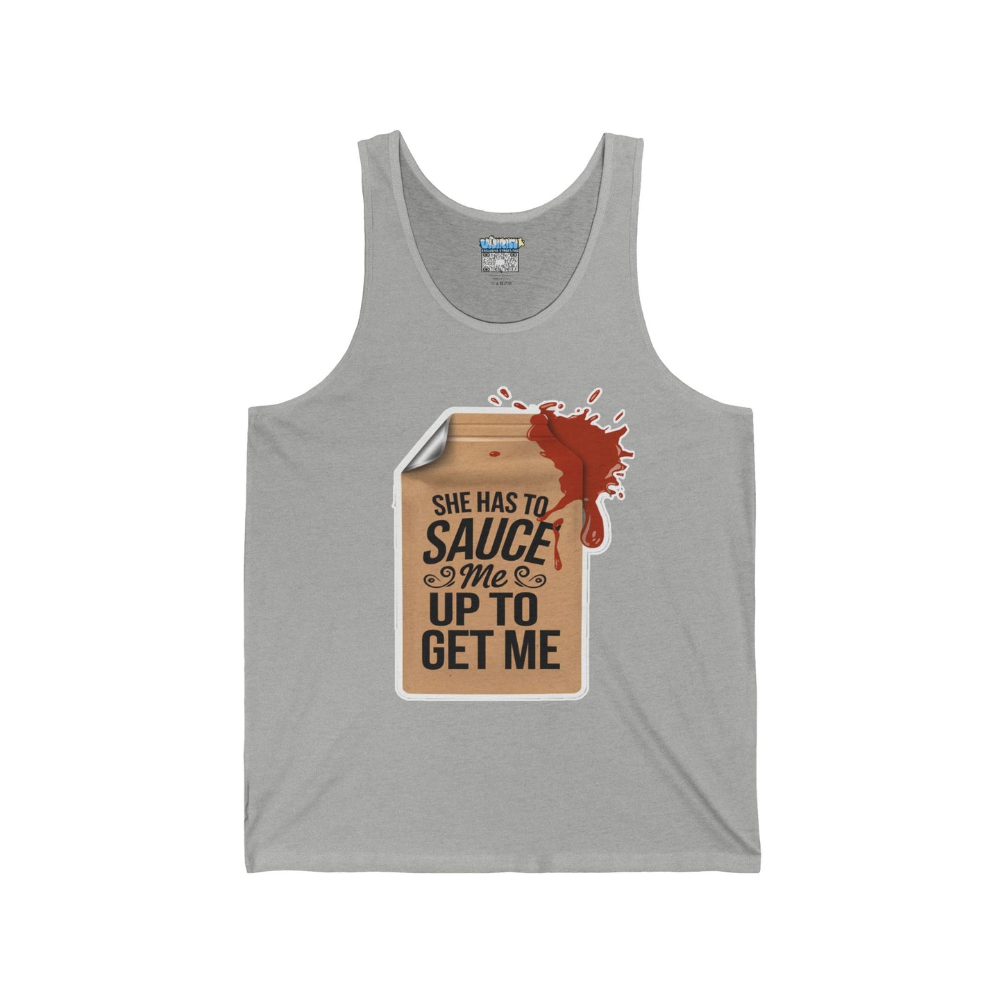"She Has to Sauce Me Up to Get Me"Jersey Tank Top -