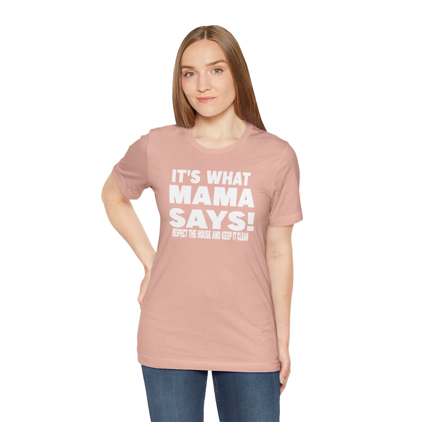 It's what mama says