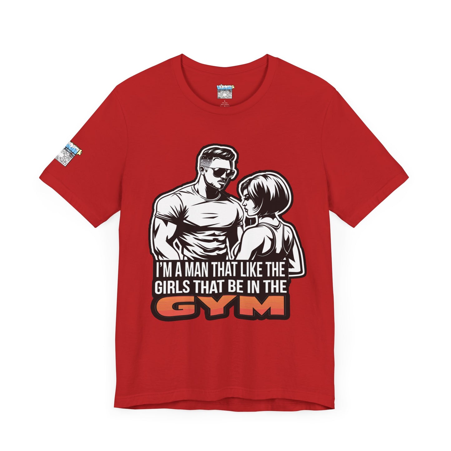 Fitness Humor Men's Tee – 'I’m a Man That Likes the Girls That Be in the Gym'