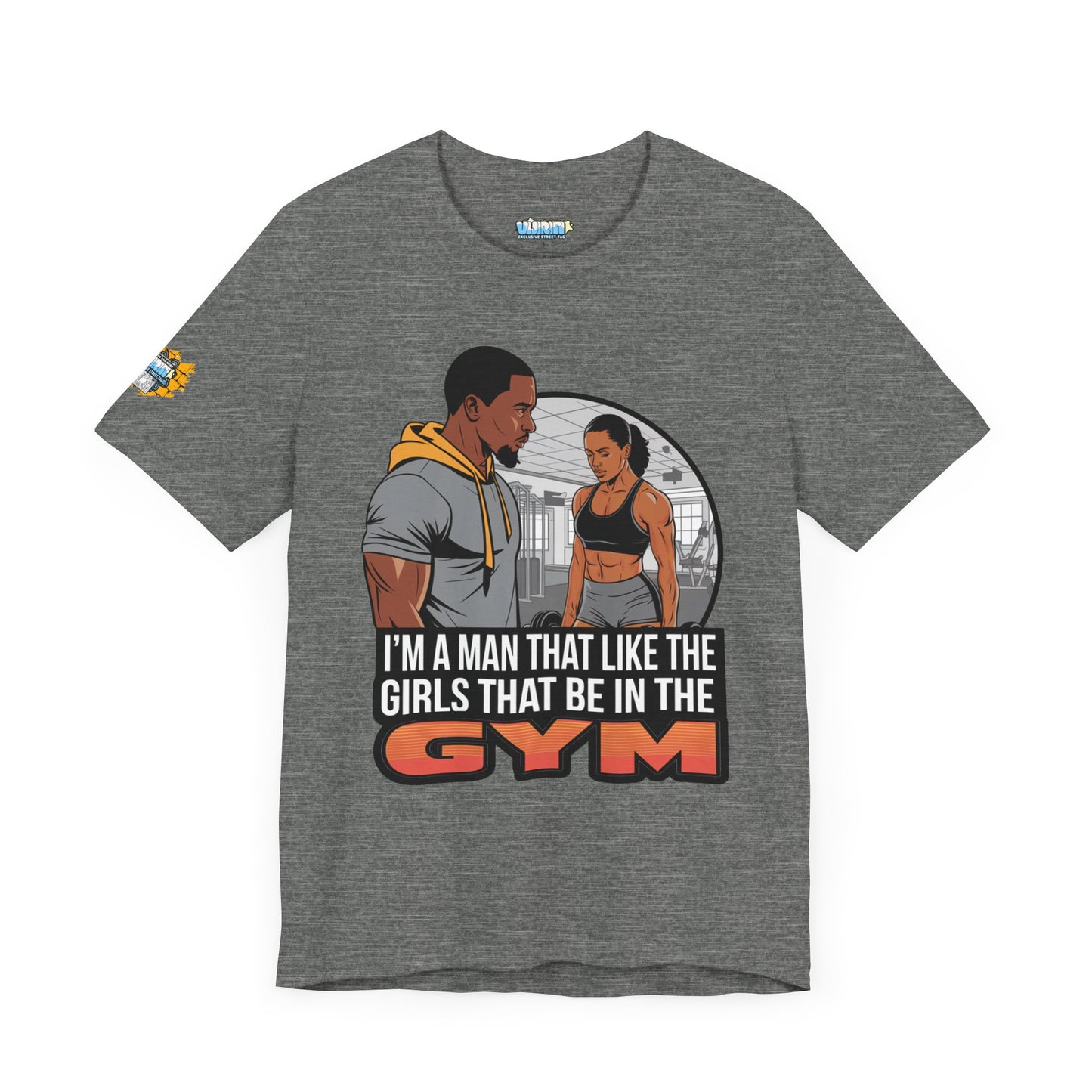 Gym Vibes Men's Jersey Tee - 'I’m a Man That Like the Girls That Be in the Gym'