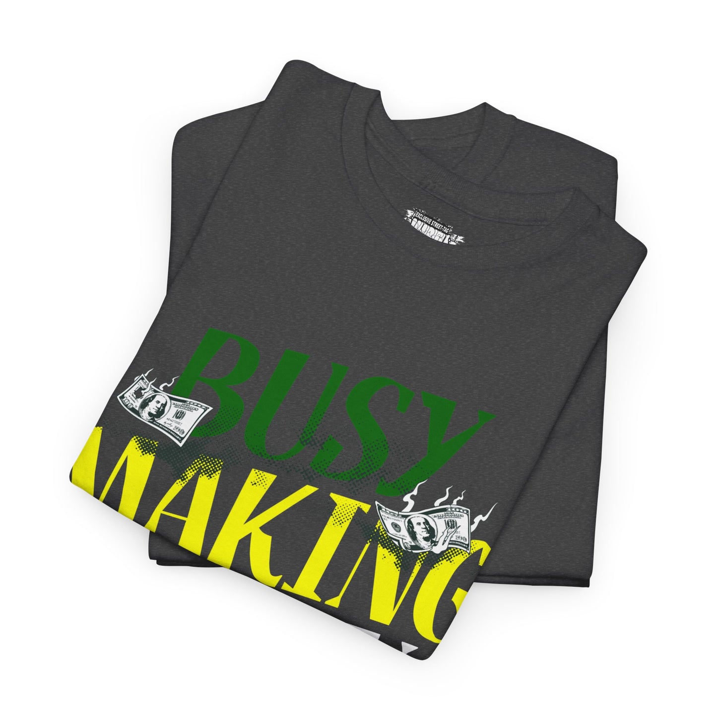 "Busy Making Money Unisex Heavy Cotton Tee, Funny Graphic Tee, Casual Wear, Gift for Hustlers, Entrepreneur Shirt