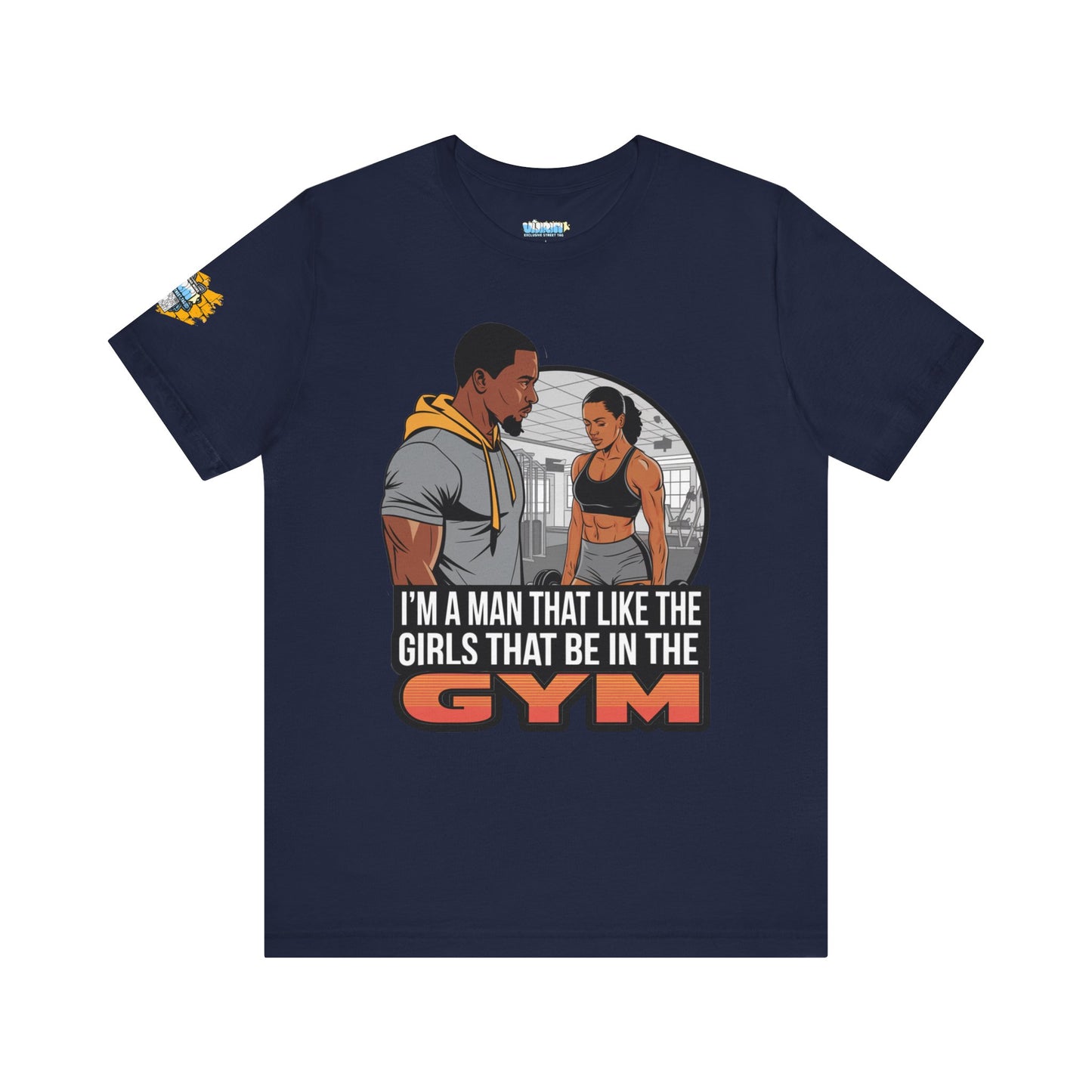 Gym Vibes Men's Jersey Tee - 'I’m a Man That Like the Girls That Be in the Gym'