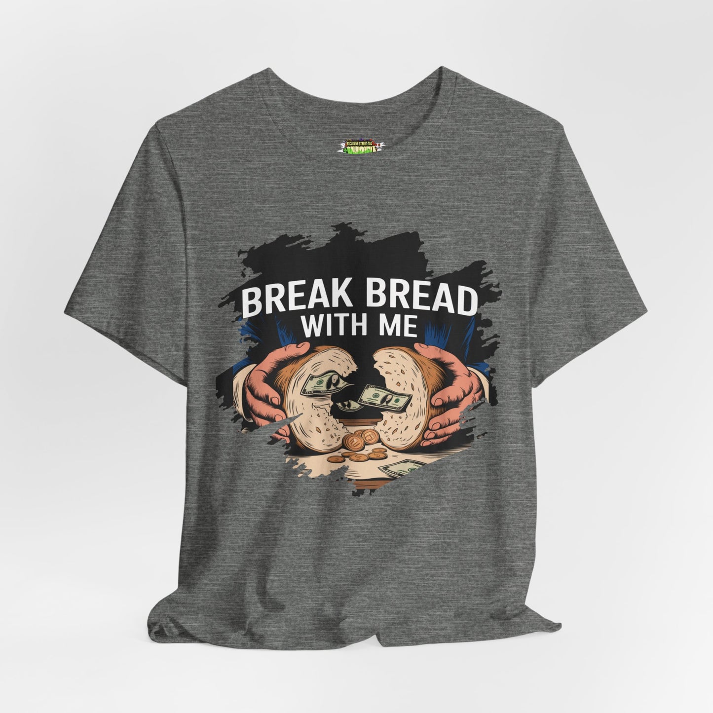Break Bread With Me Unisex Short Sleeve Tee - Fun Graphic T-Shirt
