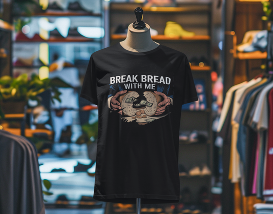 Break Bread With Me Unisex Short Sleeve Tee - Fun Graphic T-Shirt
