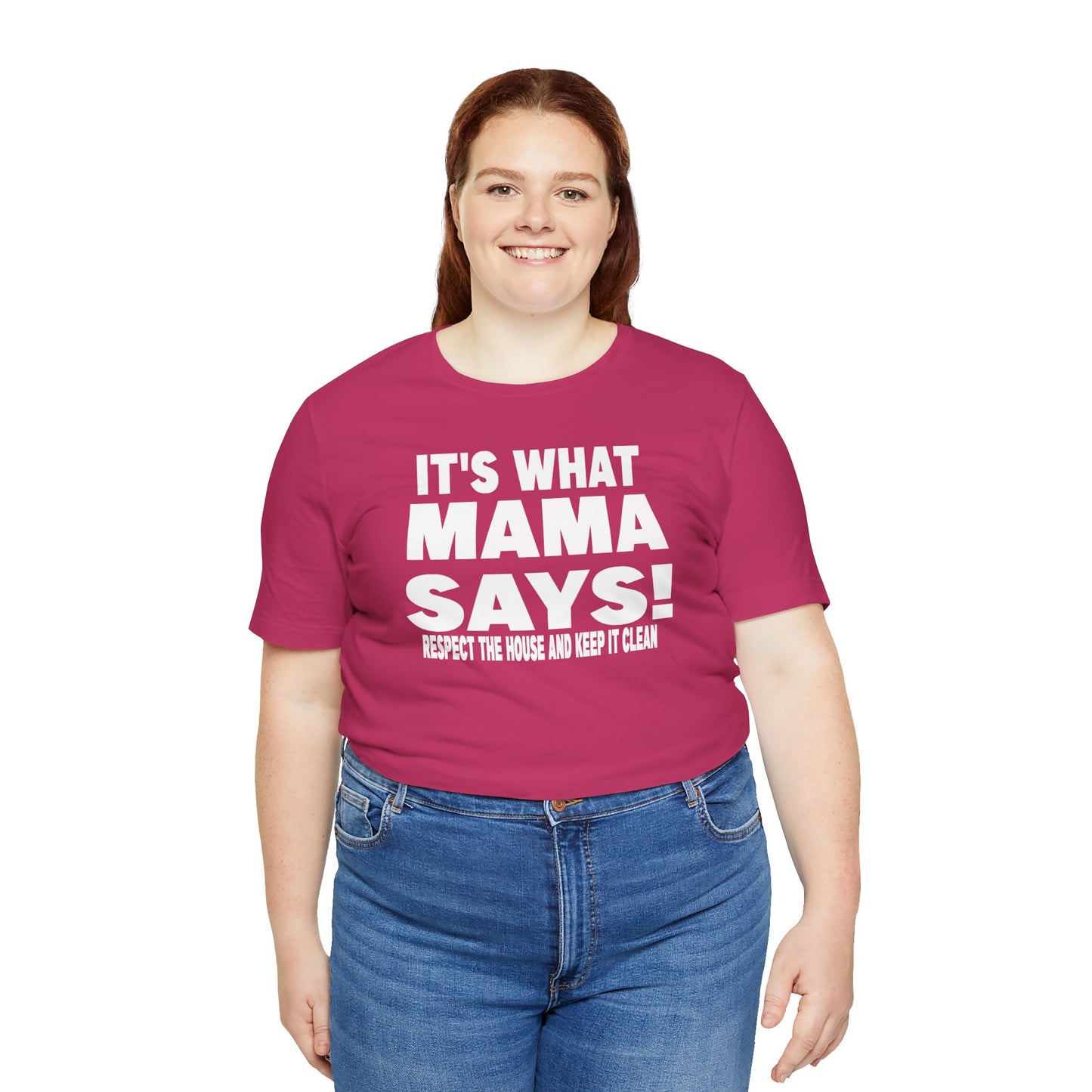 It's what mama says