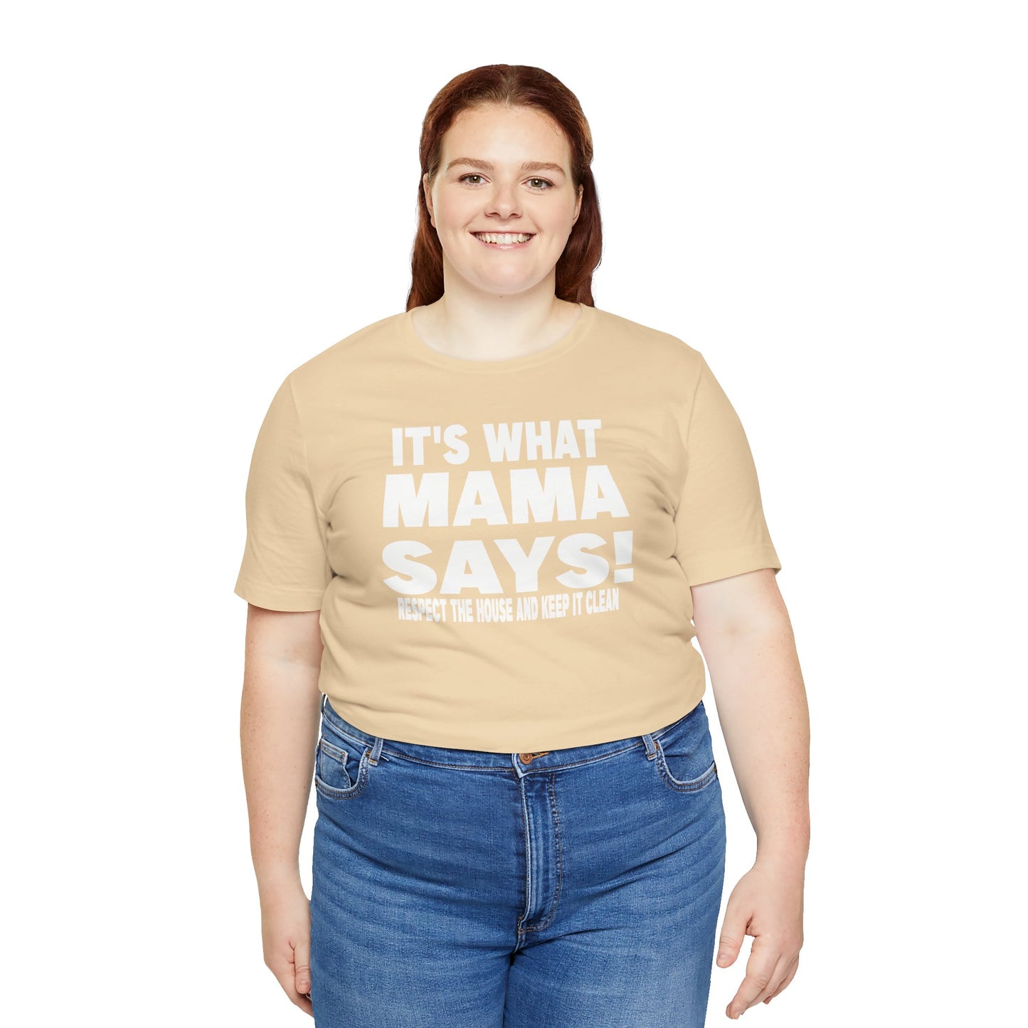 It's what mama says
