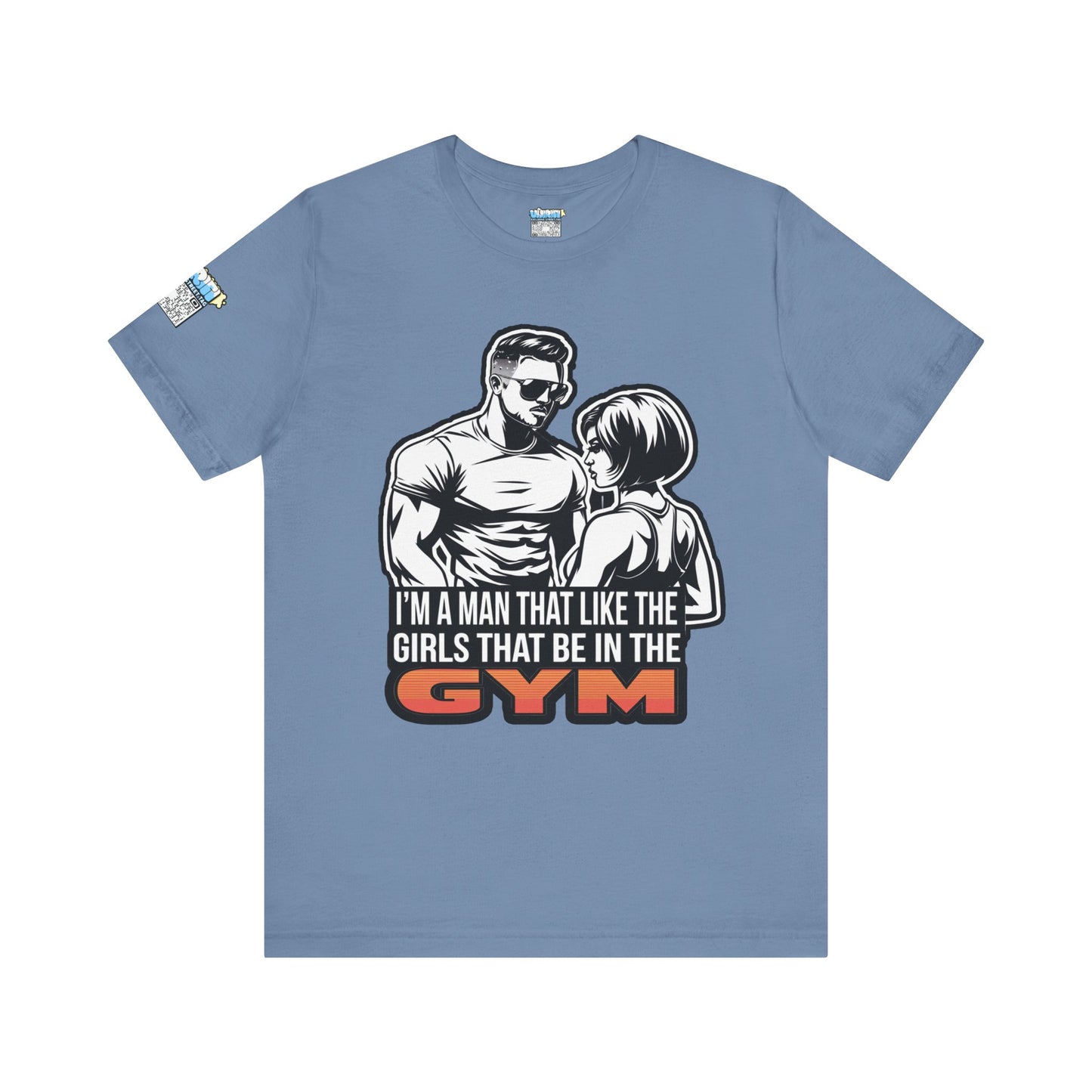 Fitness Humor Men's Tee – 'I’m a Man That Likes the Girls That Be in the Gym'